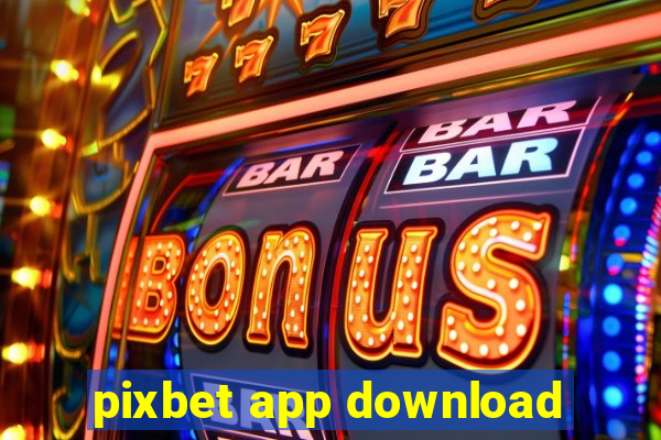 pixbet app download